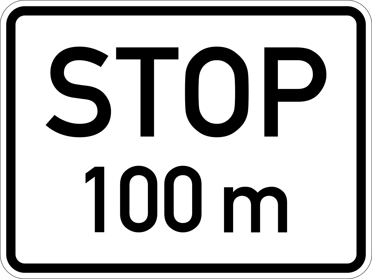 Stop ... metres ahead.