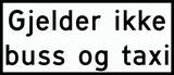 Bussen en taxi's toegestaan.