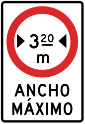 Vehicles wider than indicated prohibited.