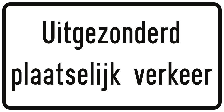 Plaatselijk verkeer toegestaan.