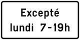Behalve tijdens de aangegeven periode.